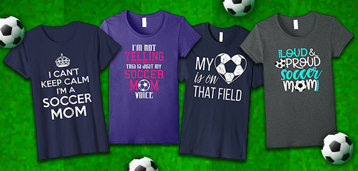 10 Soccer Mom Shirts That Will Impress Everyone At the Game