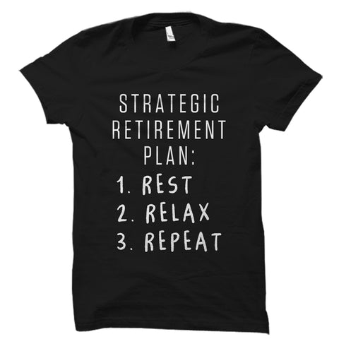 Strategic Retirement Plan Shirt