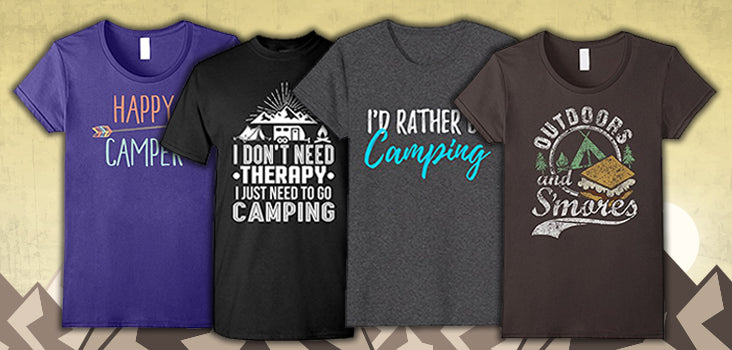 9 Camping T-Shirts Camping Enthusiasts Will Pitch a Fit For