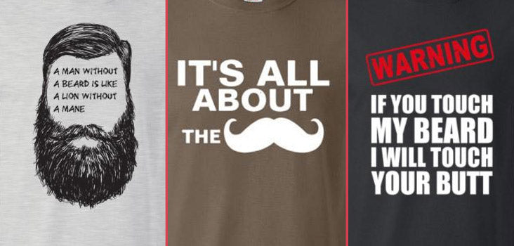 The Best Beard T-Shirts, Cause it is all about that Mustache