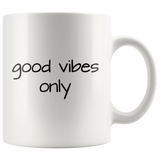 Good Vibes Only White Mug
