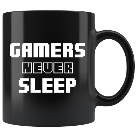 Gamers Never Sleep 11oz Black Mug