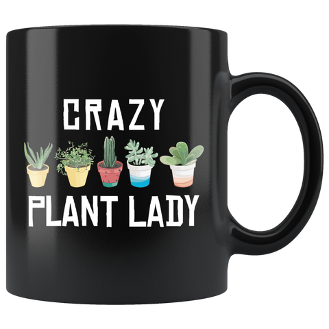 Crazy Plant Lady 11oz Black Mug