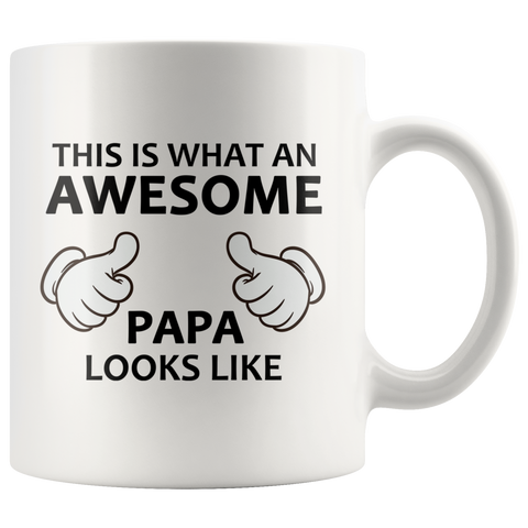 This Is What An Awesome Papa Looks Like White Mug