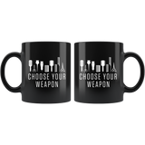 Choose Your Weapon 11oz Black Mug
