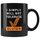 I Simply Will Not Tolerate Gluten 11oz Black Mug