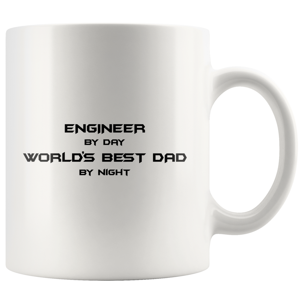 Engineer By Day World's Best Dad By Night White Mug