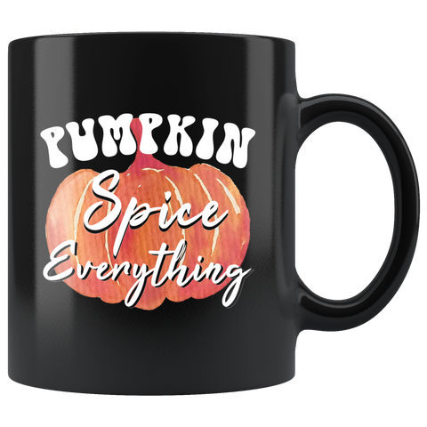 Pumpkin Spice Everything 11oz Black Mug
