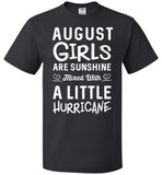August Girls Are Sunshine Mixed With A Little Hurricane Shirt