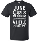 June Girls Are Sunshine Mixed With A Little Hurricane Shirt