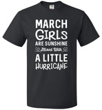 March Girls Are Sunshine Mixed With A Little Hurricane Shirt