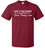 Life's Too Short To Drive Boring Cars Shirt Racer Shirt - oTZI Shirts - 2