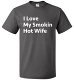 I Love My Smokin Hot Wife T-Shirt - oTZI Shirts - 3