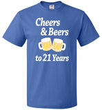 Cheers And Beers to 21 Years Shirt - oTZI Shirts - 4