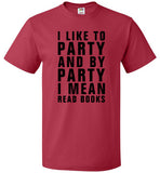 I Like To Party And By Party I Mean Read Books Shirt - oTZI Shirts - 4