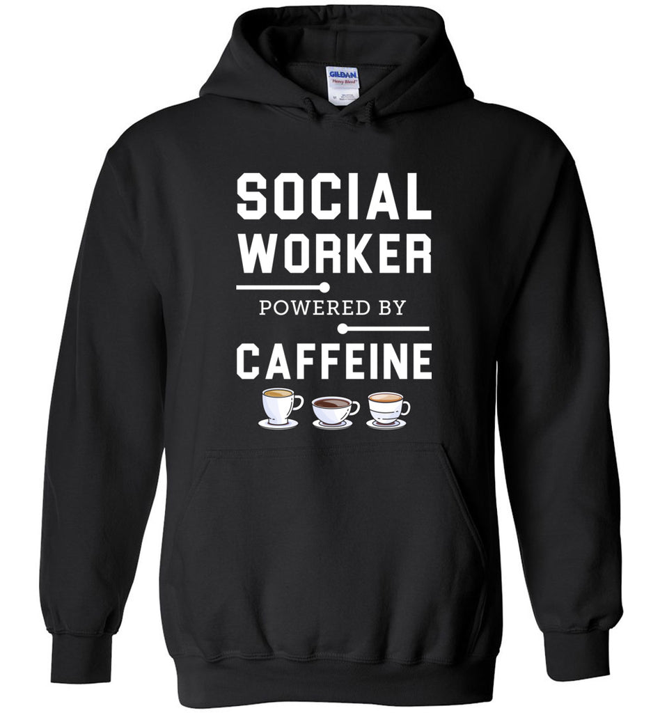 Social Worker Powered By Caffeine Hoodie