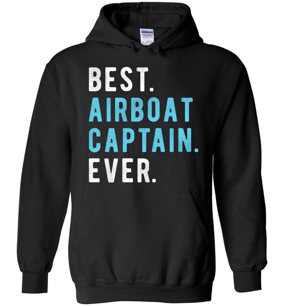 Best Airboat Captain Ever Hoodie