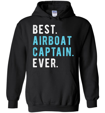 Best Airboat Captain Ever Hoodie