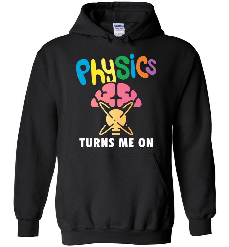 Physics Turns Me On Hoodie