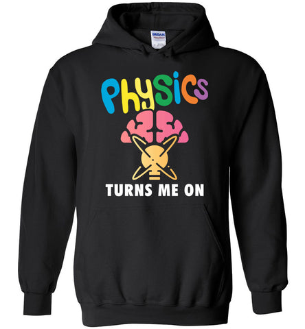 Physics Turns Me On Hoodie