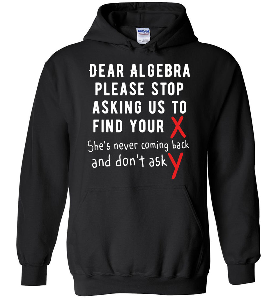 Dear Algebra - Funny Science Subject Hoodie