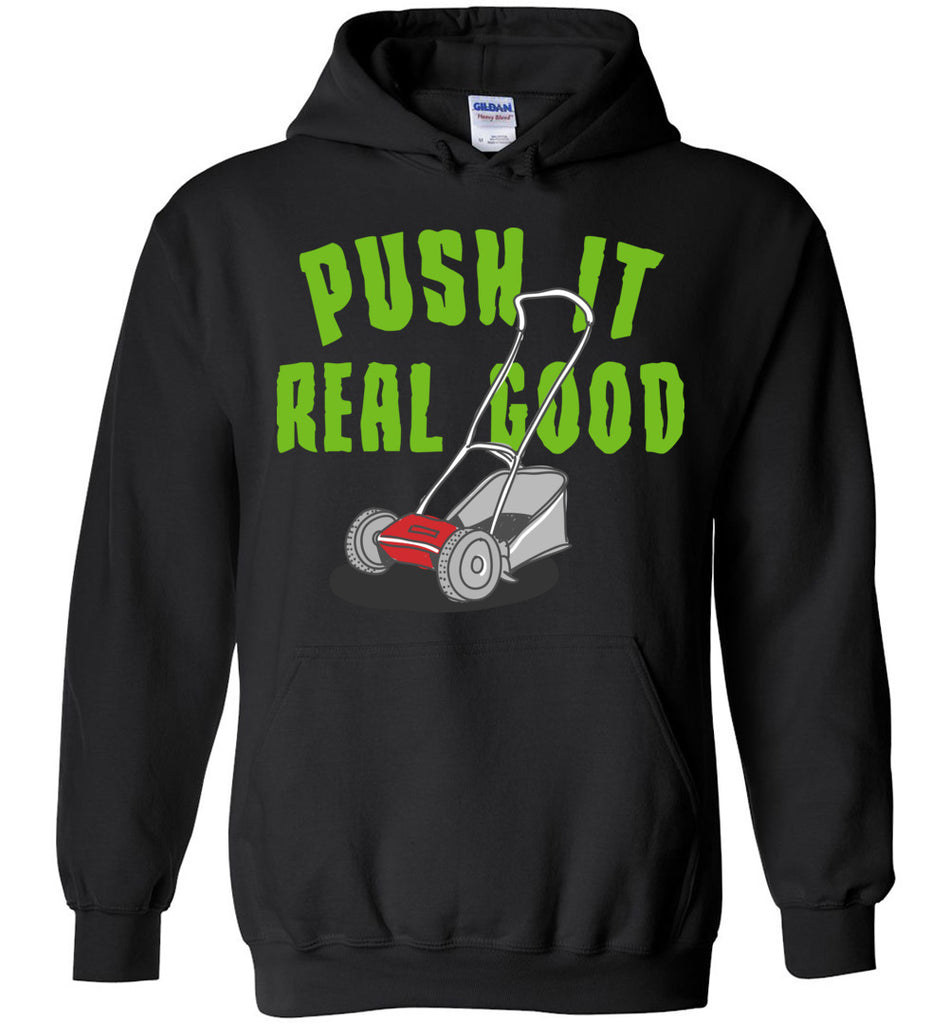 Push It Real Good Hoodie