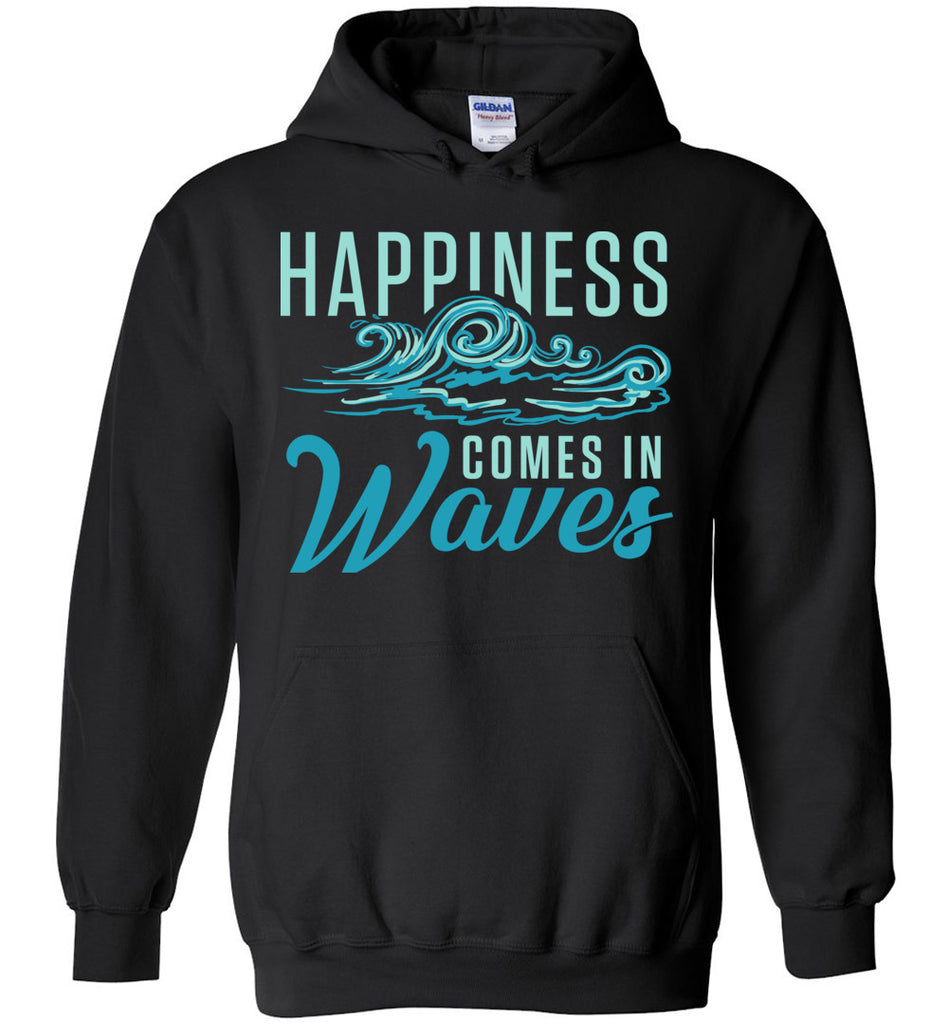 Happiness Comes In Waves - Surfing Sports Hoodie