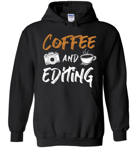 Coffee And Editing Hoodie