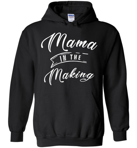 Mama In The Making - Pregnancy Hoodie