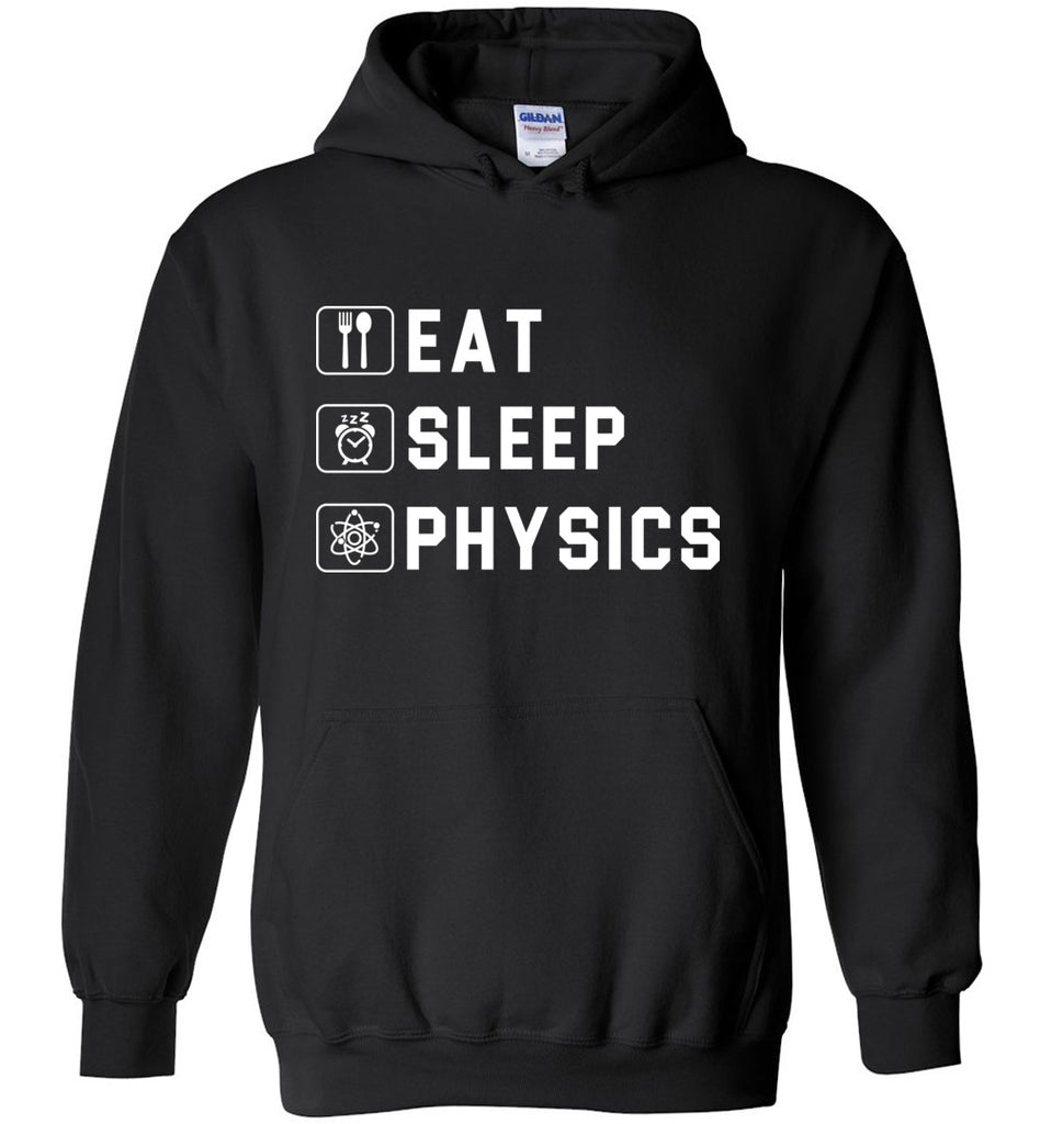 Eat Sleep Physics Hoodie