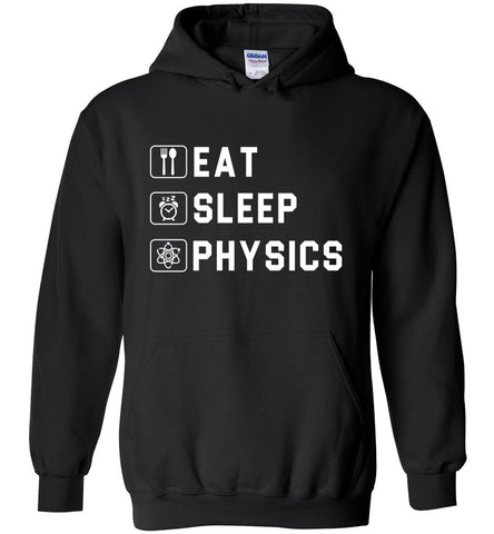 Eat Sleep Physics Hoodie