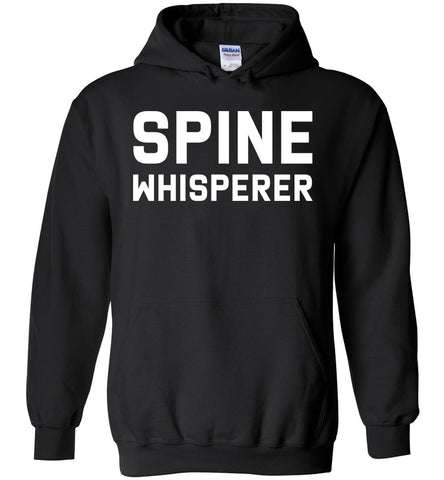 Spine Whisperer - Funny Chiropractor Hoodie