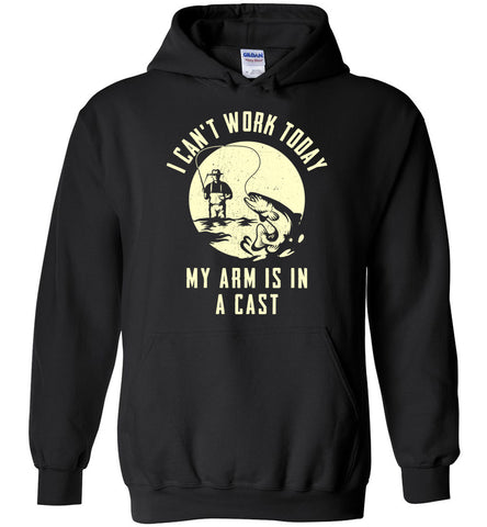 I Can't Work Today My Arm Is In A Cast Hoodie