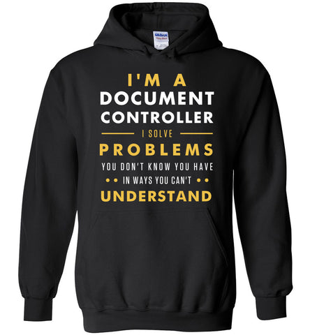 I'm A Document Controller - Profession Humor Hoodie