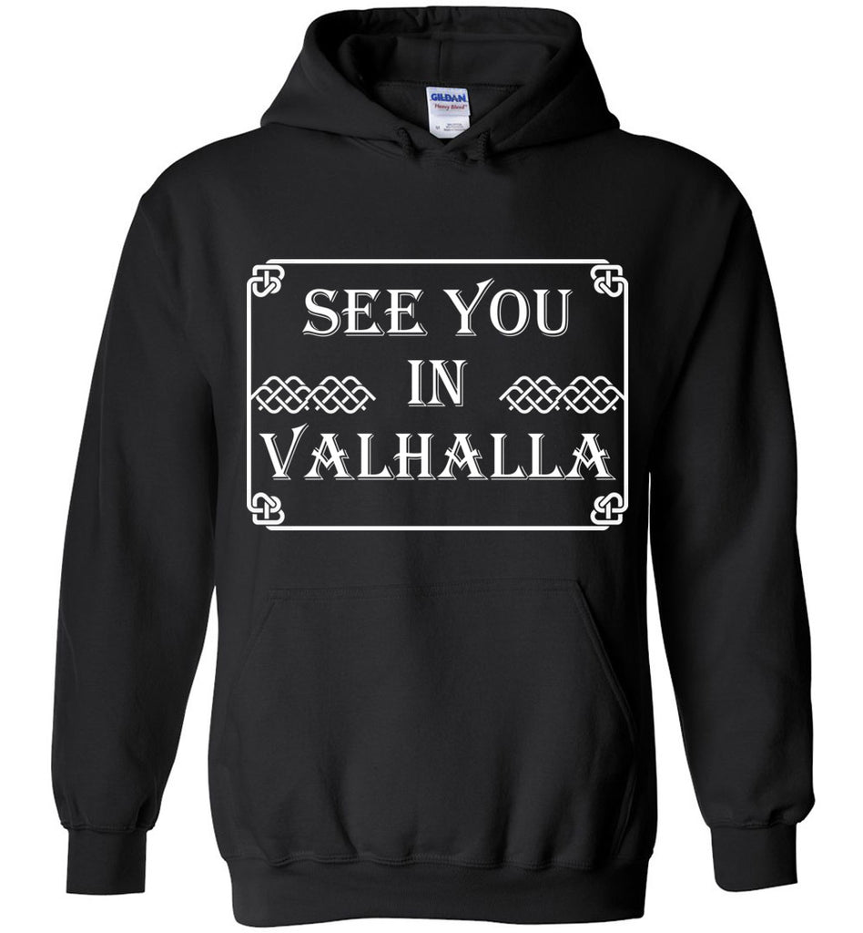See You In Valhalla Hoodie