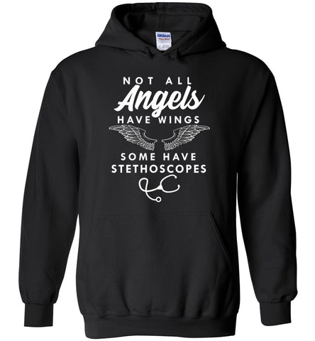 Not All Angels Have Wings Some Have Stethoscopes Hoodie