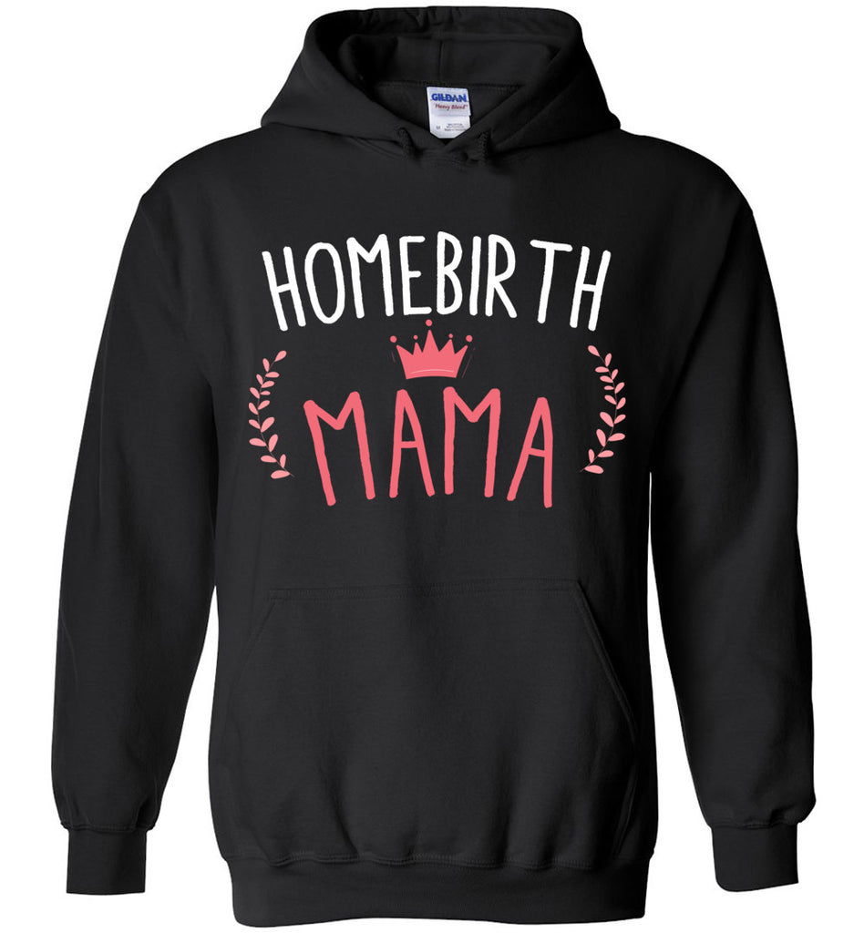Homebirth Mama Hoodie
