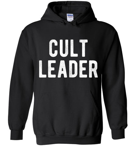 Cult Leader Hoodie