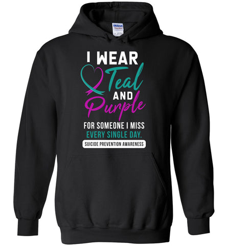 I Wear Teal And Purple For Someone I Miss - Suicide Prevention Hoodie