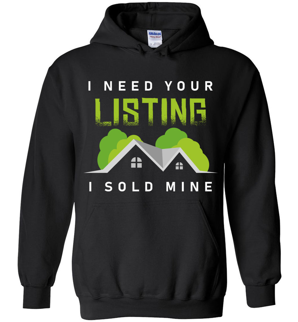 I Need Your Listing I Sold Mine Hoodie