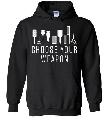 Choose Your Weapon - Hairdresser Profession Hoodie