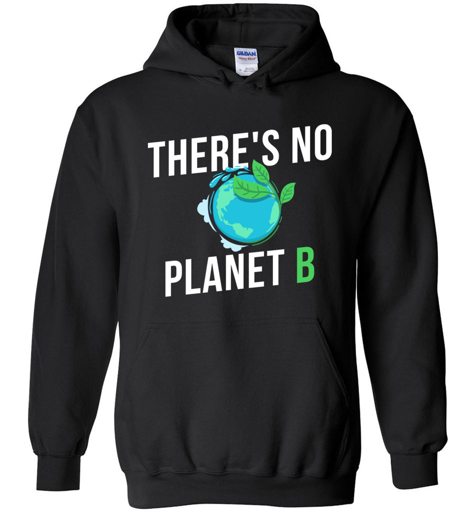 There's No Planet B Hoodie
