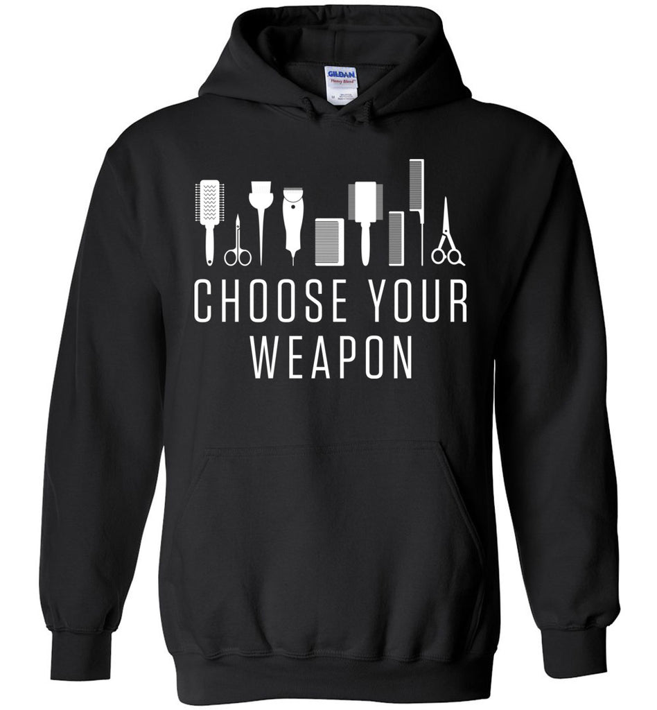 Choose Your Weapon - Hairdresser Profession Hoodie