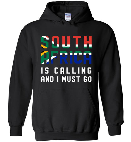 South Africa Is Calling And I Must Go Hoodie