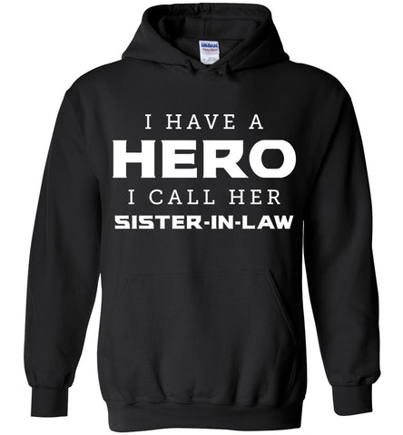 I Have A Hero I Call Her Sister-In-Law Hoodie