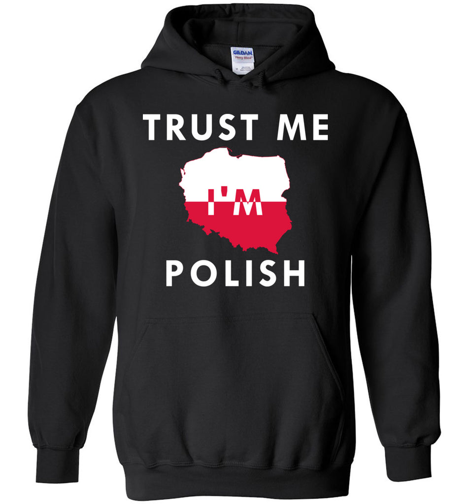 Trust Me I'm Polish Hoodie
