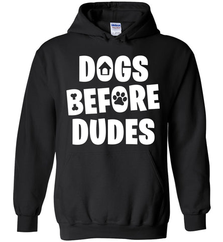 Dogs Before Dudes Hoodie