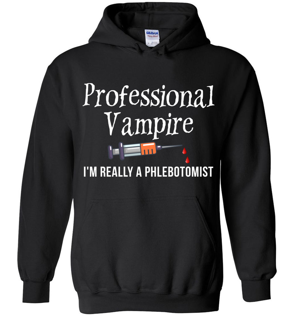 Professional Vampire Phlebotomist Hoodie