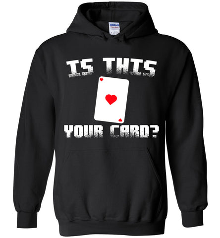 Is This Your Card? Hoodie