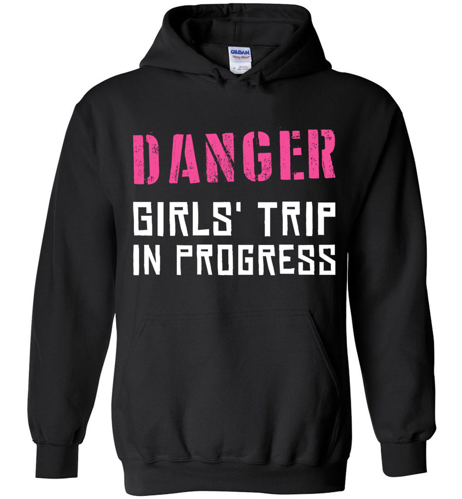 Danger Girls Trip In Progress Hoodie